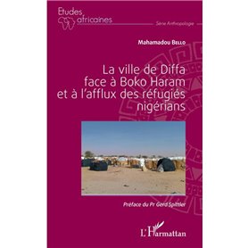 La ville de Diffa face à Boko Haram et à l'afflux des réfugiés nigérians