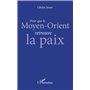 Pour que le Moyen-Orient retrouve la paix