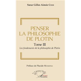 Penser la philosophie de Plotin Tome III