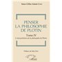 Penser la philosophie de Plotin Tome IV