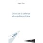 Droits de la défense et enquête policière