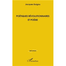 Poétiques révolutionnaires et poésie