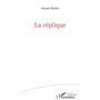 La réplique