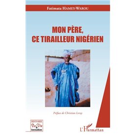 Mon père, ce tirailleur nigérien