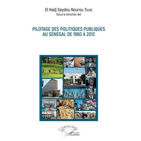 Pilotage des politiques publiques au Sénégal de 1960 à 2012