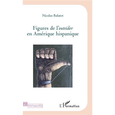 Figures de l'Outsider en Amérique hispanique