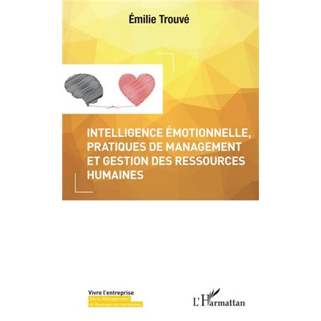 Intelligence émotionnelle, pratiques de management et gestion des ressources humaines