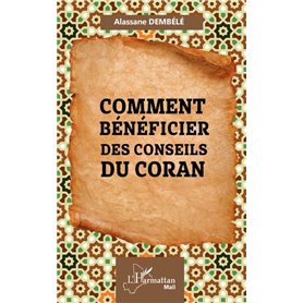 Comment bénéficier des conseils du Coran