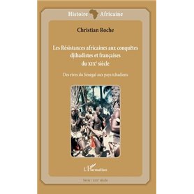 Les Résistances africaines aux conquêtes djihadistes et françaises du XIXè siècle