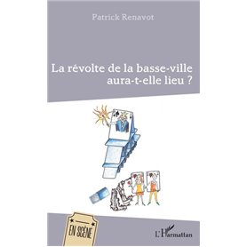 La révolte de la basse-ville aura-t-elle lieu ?