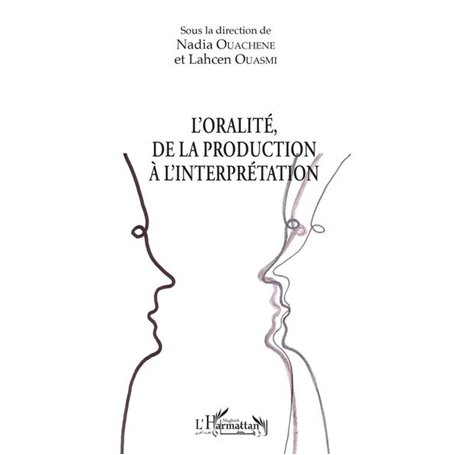 L'oralité, de la production à l'interprétation