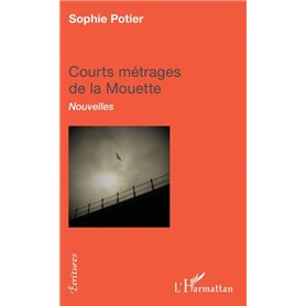 COURTS METRAGES DE LA MOUETTE