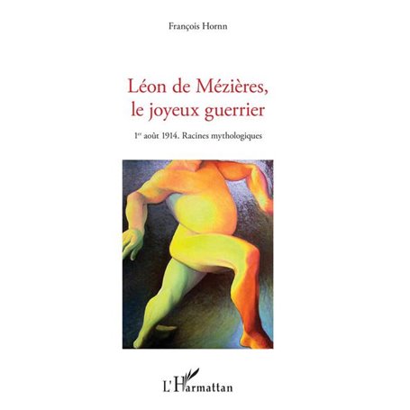 Léon de Mézières, le joyeux guerrier