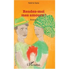 Rendez-moi mes amours !