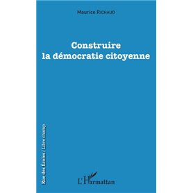 Construire la démocratie citoyenne