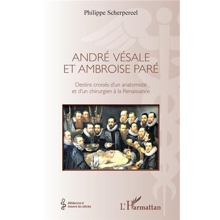 André Vésale et Ambroise Paré