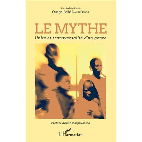 Le mythe. Unité et transversalité d'un genre