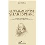 Et William devint Shakespeare