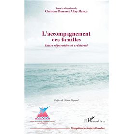 L'accompagnement des familles. Entre réparation et créativité