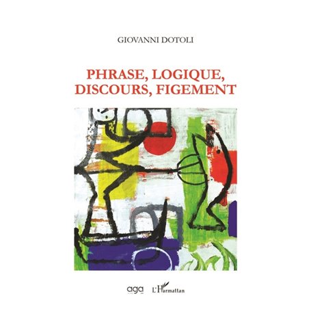 Phrase, Logique, Discours, Figement