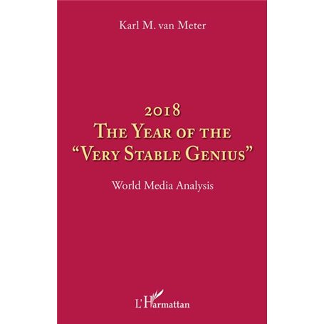 2018 The year of the "very stable genius"