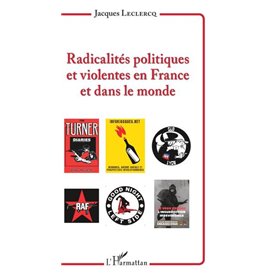 Radicalités politiques et violentes en France et dans le monde