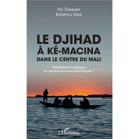 Le djihad à Ké-Macina dans le centre du Mali