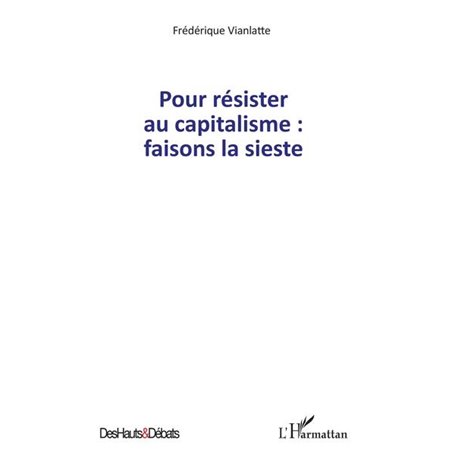 Pour résister au capitalisme : faisons la sieste