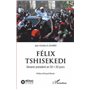 Félix Tshisekedi. Devenir président en 50 + 20 jours