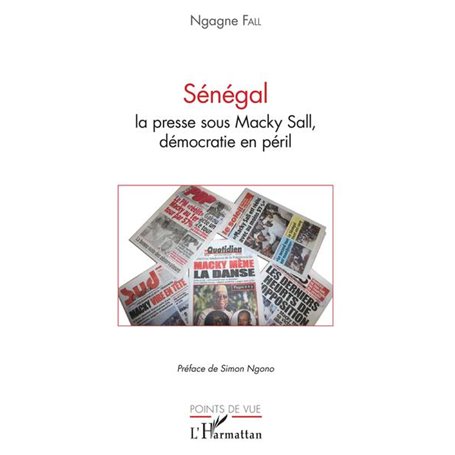 Sénégal la presse sous Macky Sall, démocratie en péril