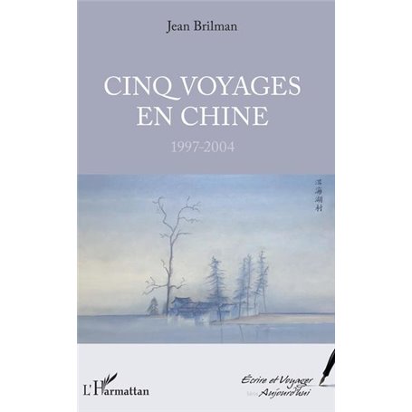 Cinq voyages en Chine