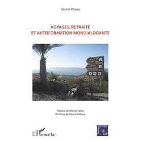 Voyages, retraite et autoformation mondialogante