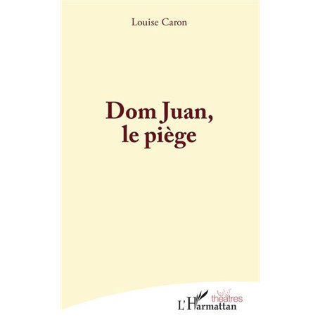 Dom Juan, le piège