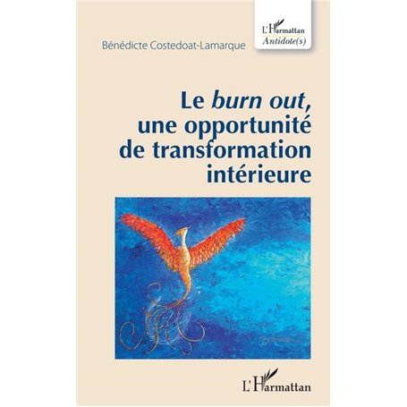 Le -em+burn out-/em+, une opportunité de transformation intérieure