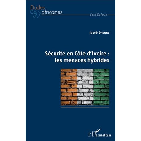 Sécurité en Côte d'Ivoire : les menaces hybrides