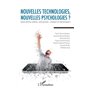 Nouvelles technologies, nouvelles psychologies ?