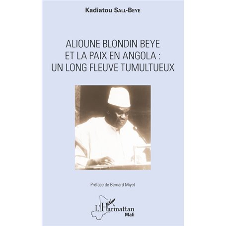 Alioune Blondin Beye et la paix en Angola : un long fleuve tumultueux