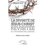 La divinité de Jésus-Christ revisitée au troisième millénaire