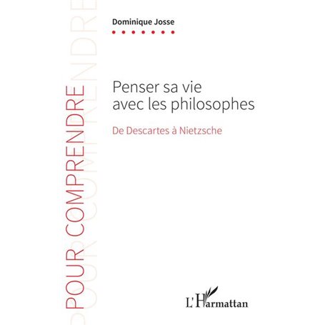 Penser sa vie avec les philosophes