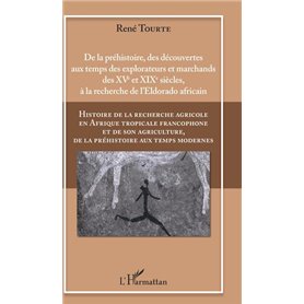 Histoire de la recherche agricole en Afrique tropicale francophone et de son agriculture, de la préhistoire aux temps modernes V