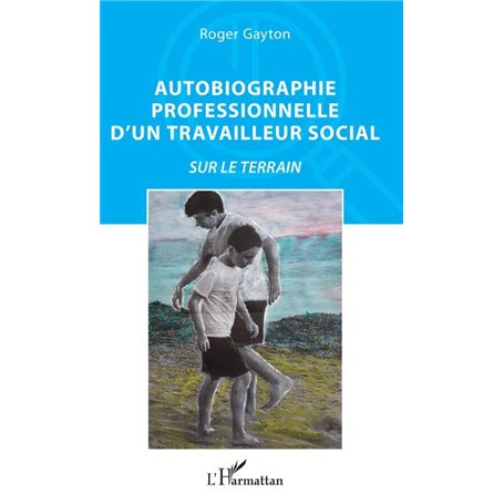 Autobiographie professionnelle d'un travailleur social