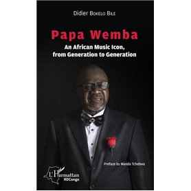 Papa Wemba an African Music Icon, from Generation to Generation