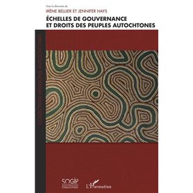 Echelles de gouvernance et droits des peuples autochtones