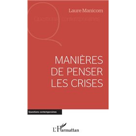 Manières de penser les crises