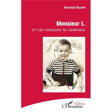 Monsieur L. et les couleurs de l'enfance