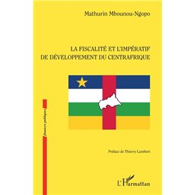 La fiscalité et l'impératif de développement du Centrafrique