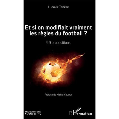 Et si on modifiait vraiment les règles du football ?