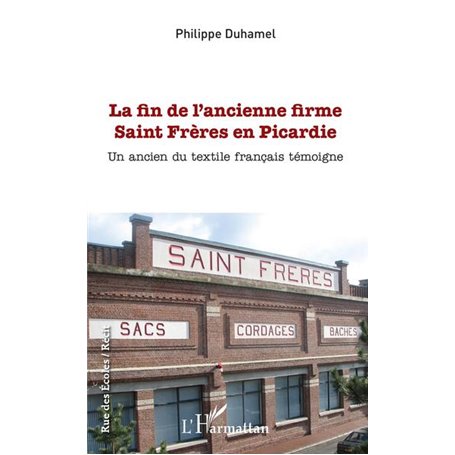 La fin de l'ancienne firme Saint Frères en Picardie