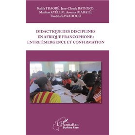 Didactique des disciplines en Afrique francophone : entre émergence et confirmation