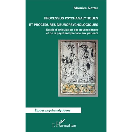 Processus psychanalytiques et procédures neuropsychologiques